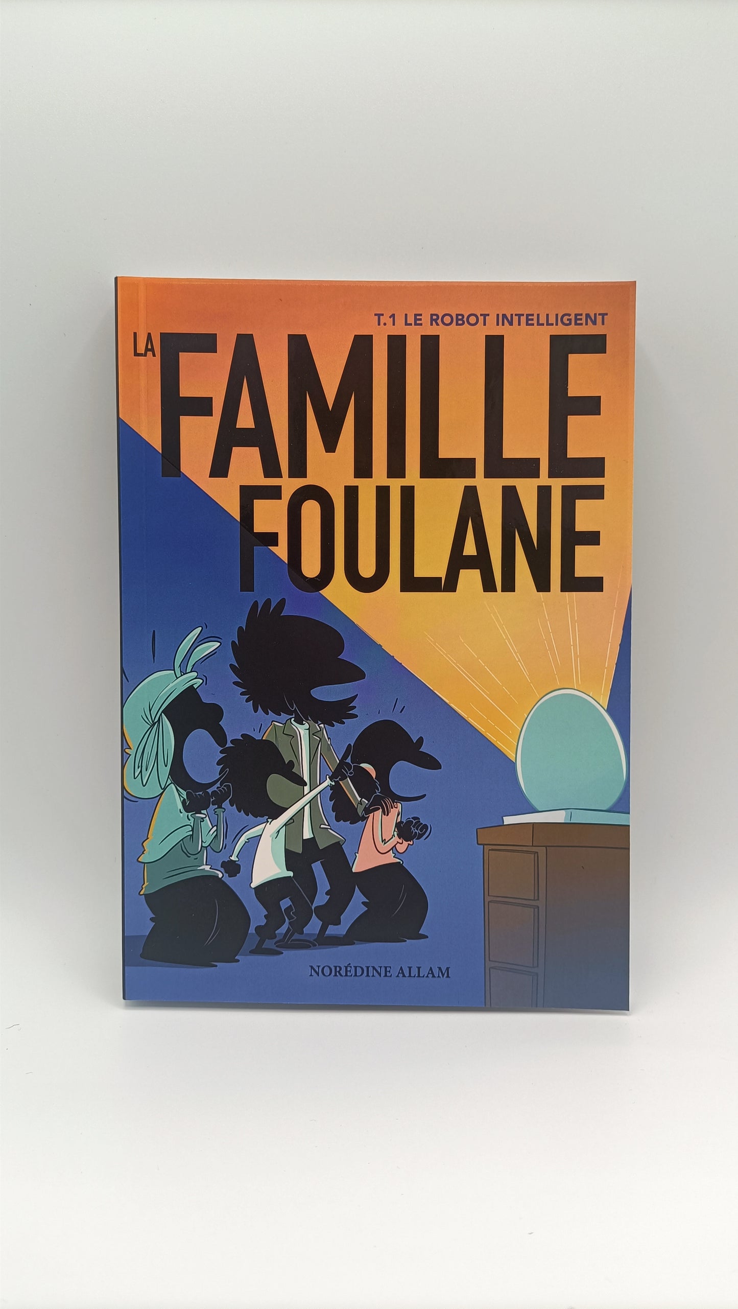 La Famille Foulane (Tome 1) : Le Robot Intelligent