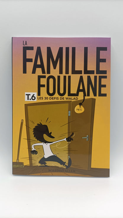 La Famille Foulane (Tome 6): Les 30 Défis De Walad, De Norédine Allam