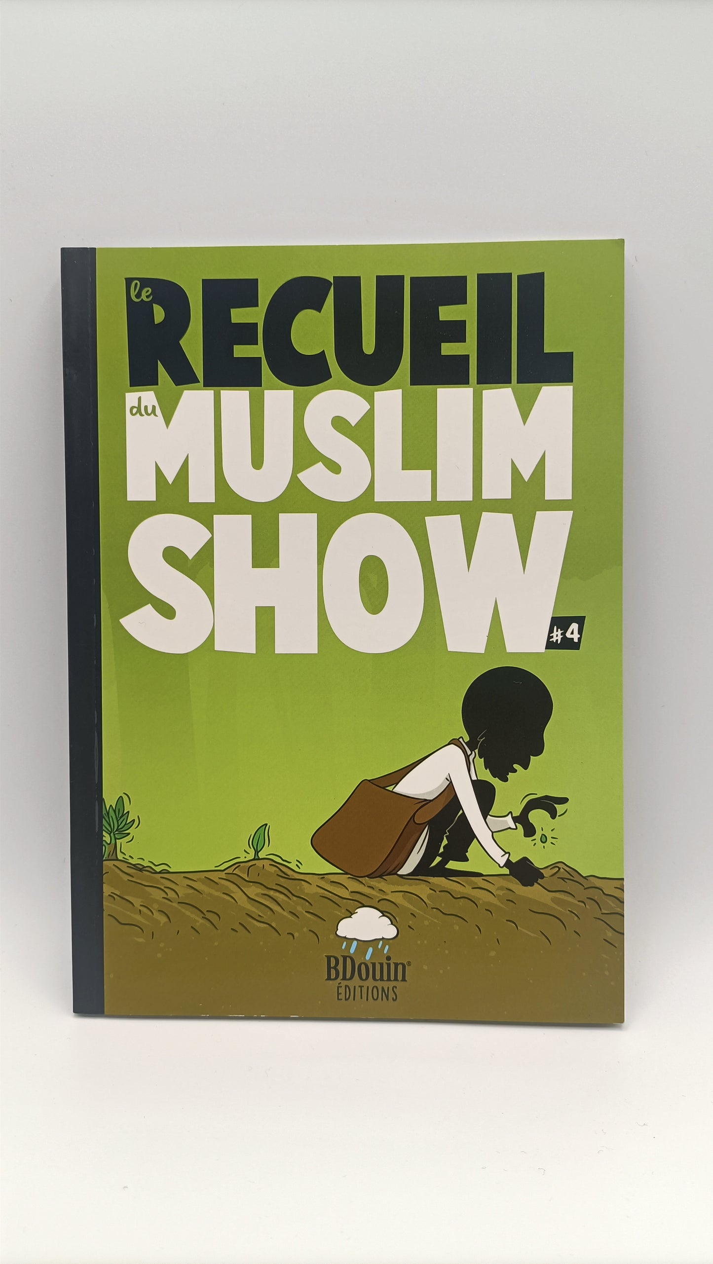 Le Recueil Du Muslim Show 4- La Bande Dessinée Officielle De La Oumma