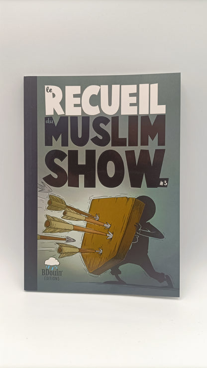 Le Recueil Du Muslim Show 3- La Bande Dessinée Officielle De La Oumma