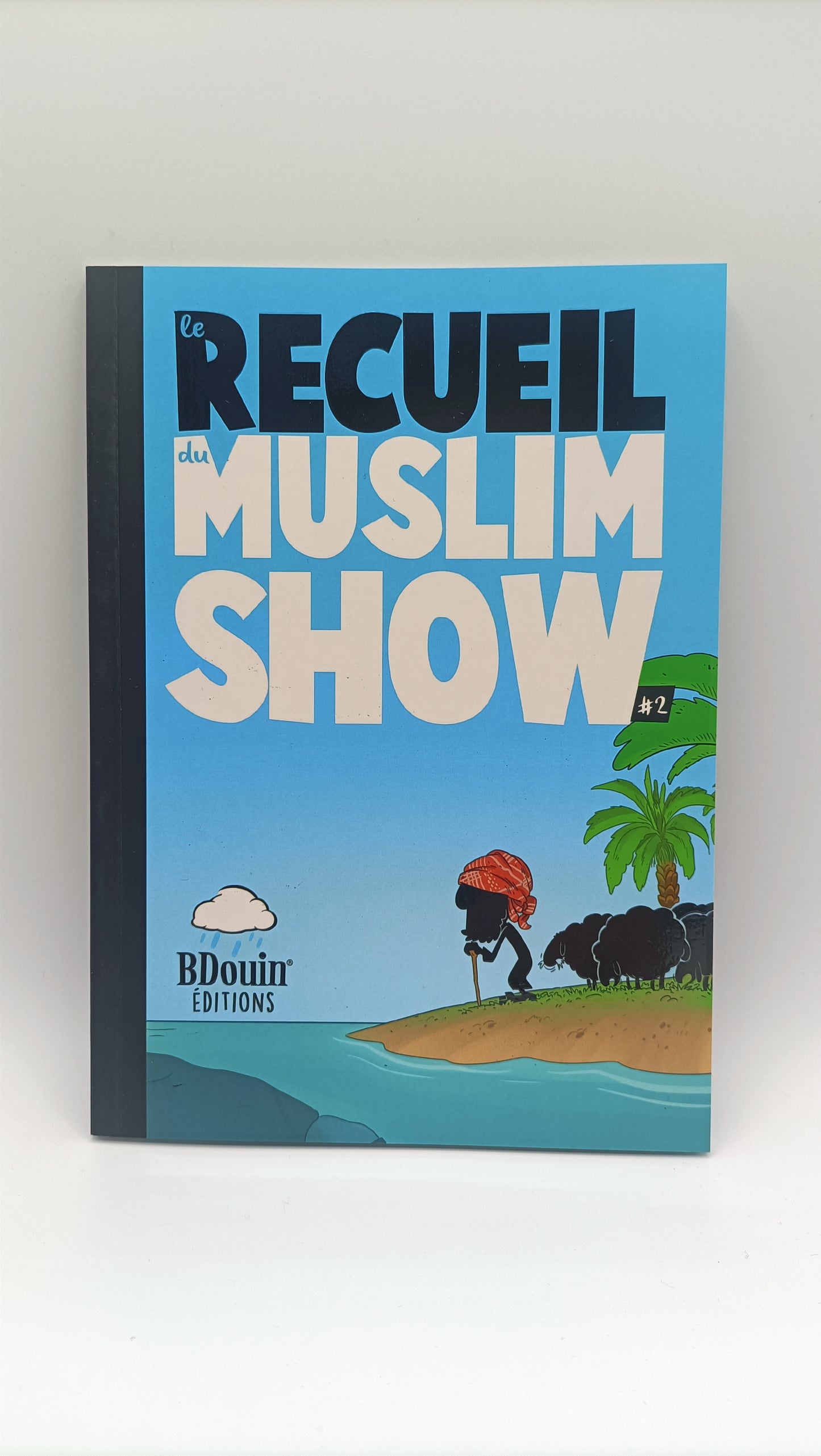 Le Recueil Du Muslim Show 2- La Bande Dessinée Officielle De La Oumma