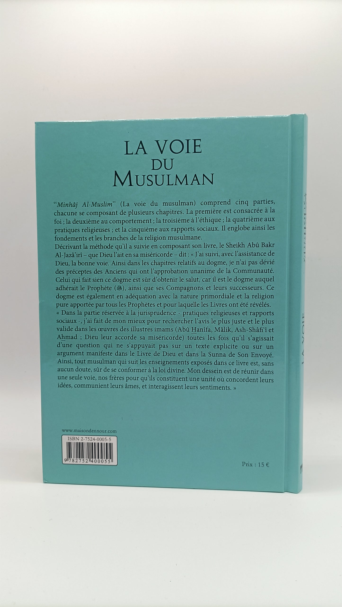 La Voie Du Musulman - D'après Abu Bakr Jabir Al-Jazairi En Français