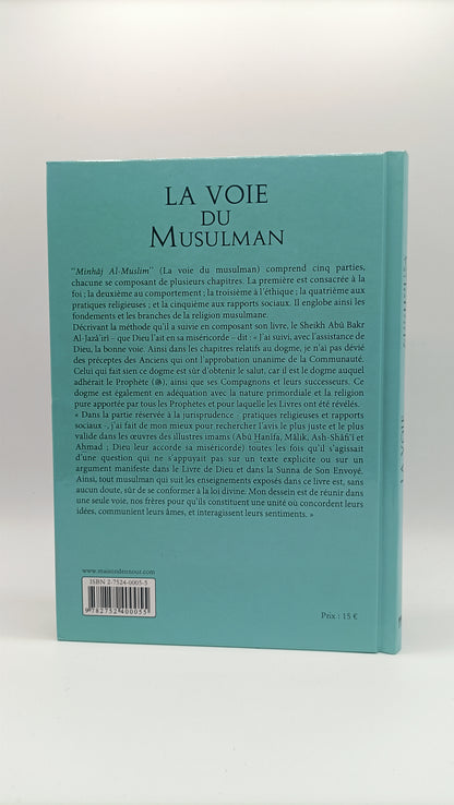 La Voie Du Musulman - D'après Abu Bakr Jabir Al-Jazairi En Français