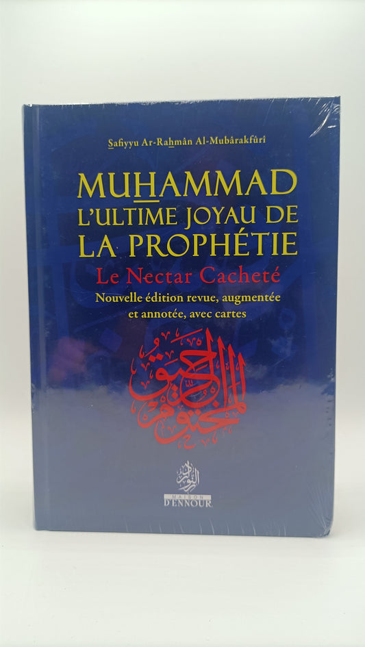 Muhammad L'ultime Joyau De La Prophétie ( Le Nectar Cacheté)