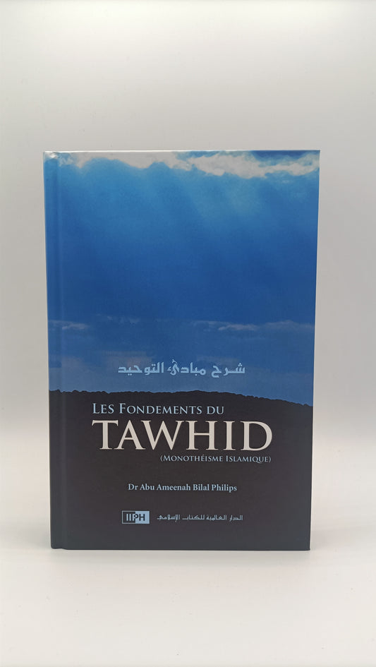 Les Fondements Du Tawhid De Dr Abu Ameenah Bilal Philips