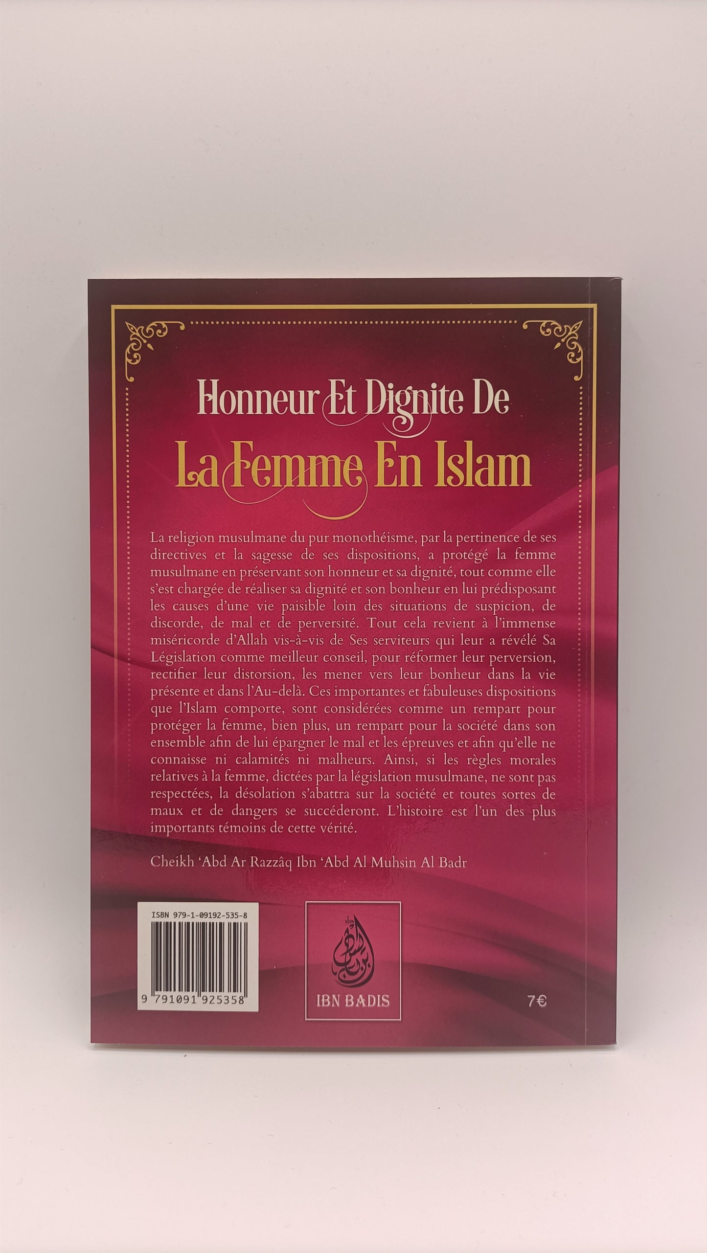 Honneur Et Dignité De La Femme En Islam, De Cheikh 'Abd Ar Razzâq Ibn 'Abd Al Muhsin Al Badr