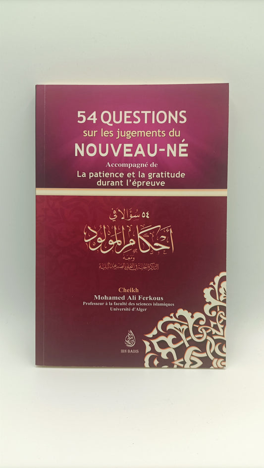 54 Questions Sur Les Jugements Du Nouveau-Né Accompagné De La Patience Et La Gratitude Durant L'épreuve