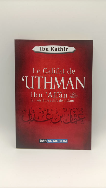 Le Califat De 'Uthman Ibn 'Affân