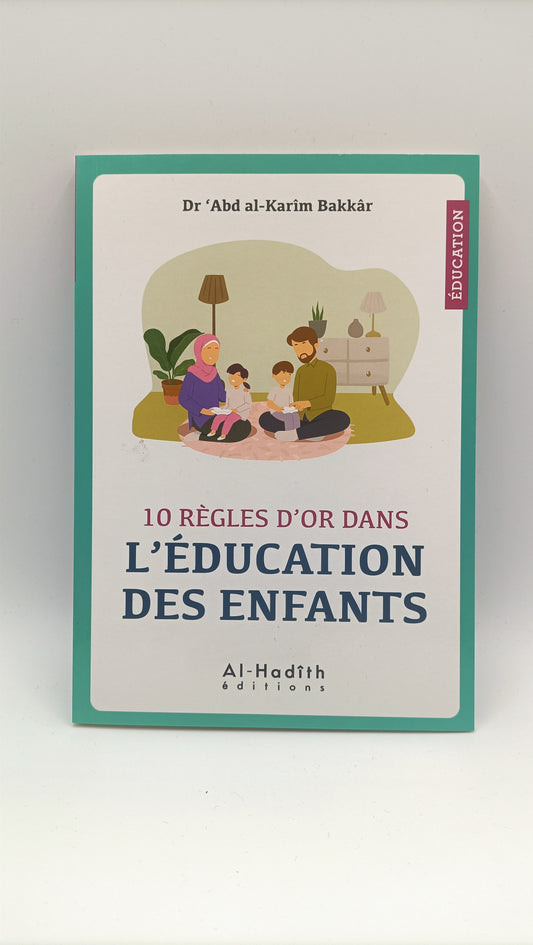 10 Règles D'or Dans L'éducation Des Enfants