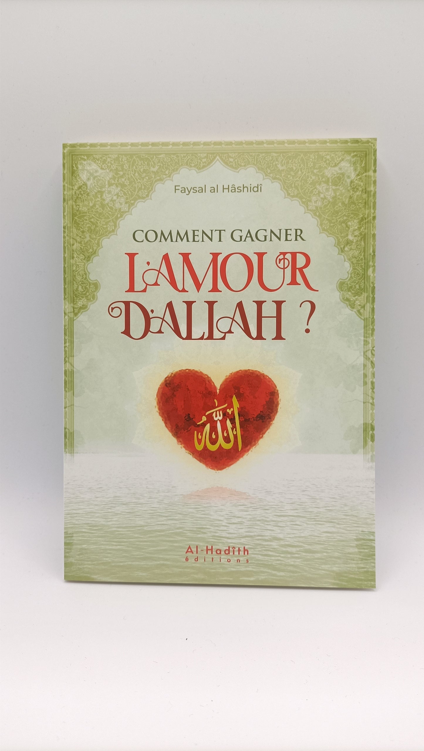 Comment Gagner L'amour D'Allah?