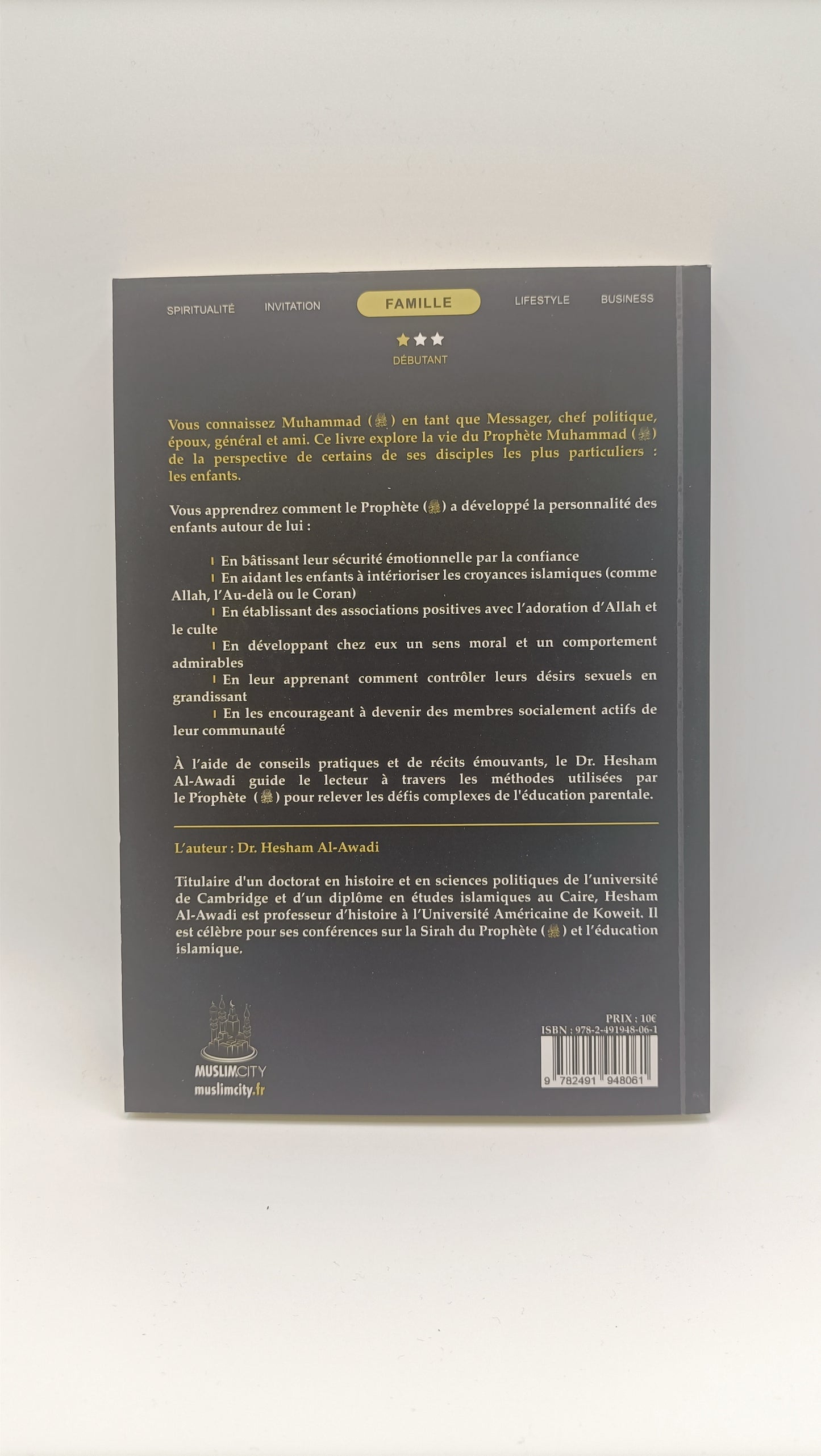 Des Enfants Autour Du Prophète : Comment Muhammad (Saw) A Éduqué Les Jeunes Compagnons, De Hesham Al-Awadi