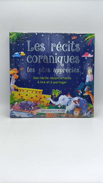 Les récits coraniques les plus appréciés (Livre pour enfant musulman 7-12 ans)