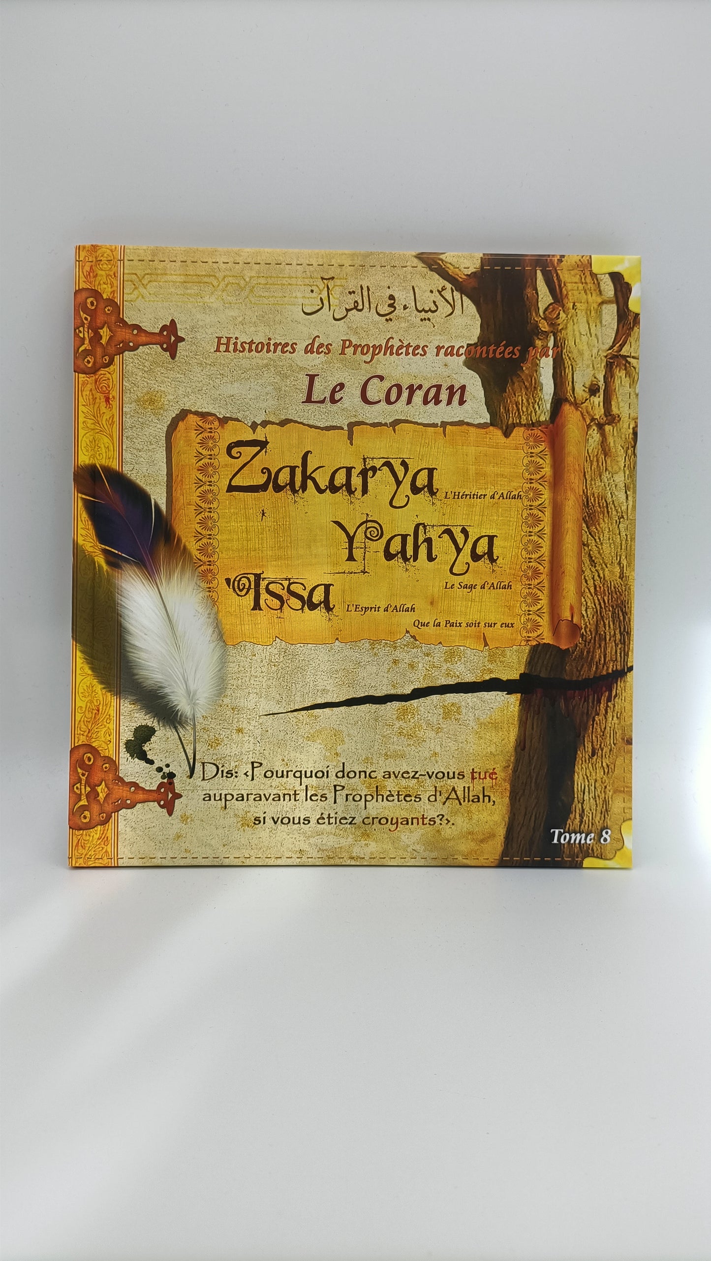 Histoires Des Prophètes Racontées Par Le Coran (Album 8) ZAKARYA,YAHYA, ISSA