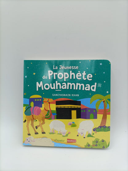 La Jeunesse du Prophète Mouhammad (Livre avec pages cartonnées)