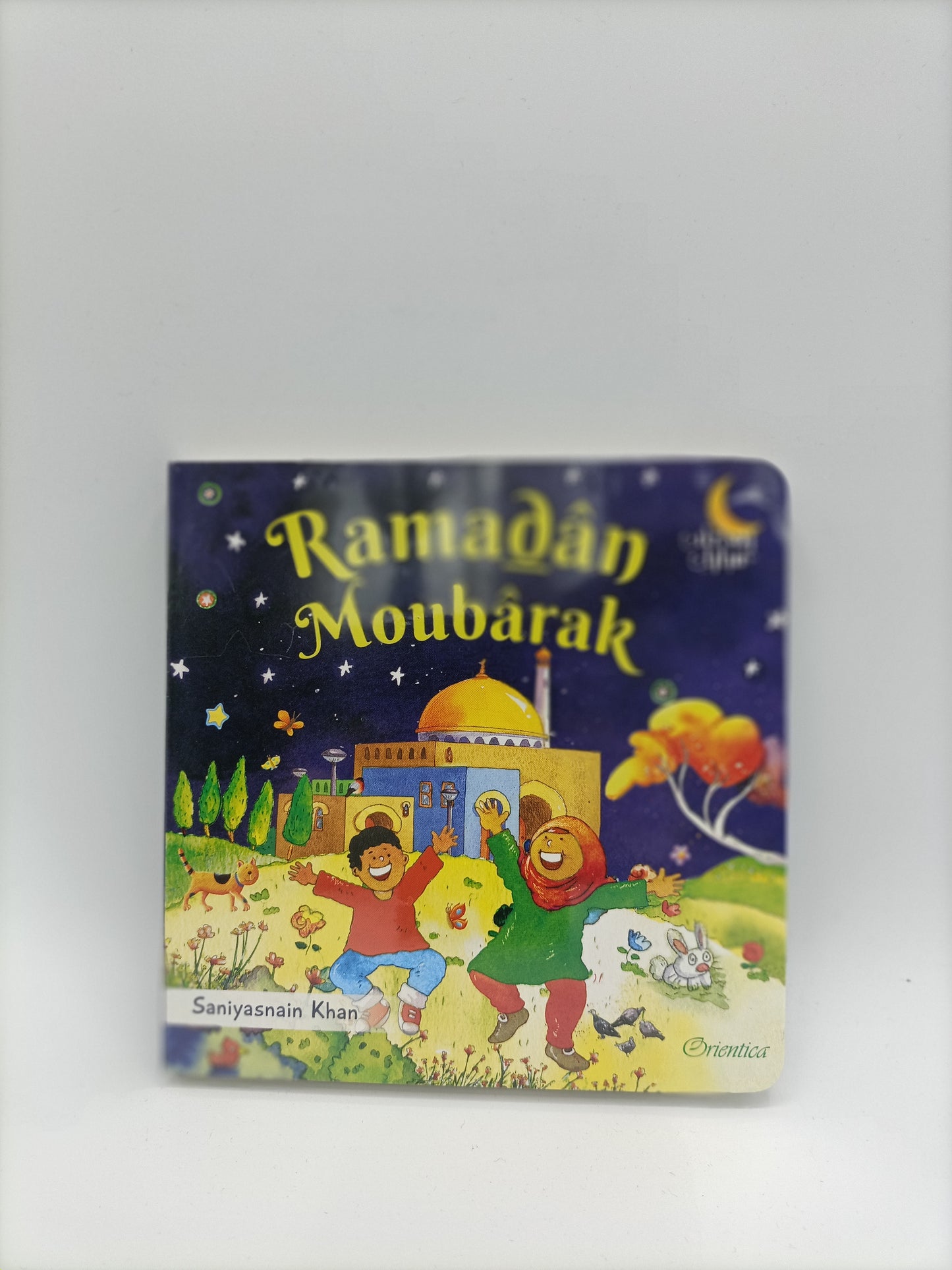 Ramadân Moubârak, De Saniyasnain Khan (Livre Cartonné Pour Enfant (3 Ans Et Plus))