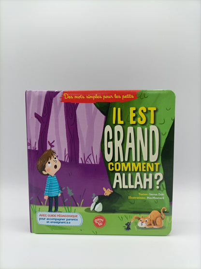 Il Est Grand Comment Allah ?