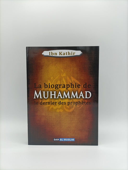 La biographie de Muhammad le Prophète de l'islam